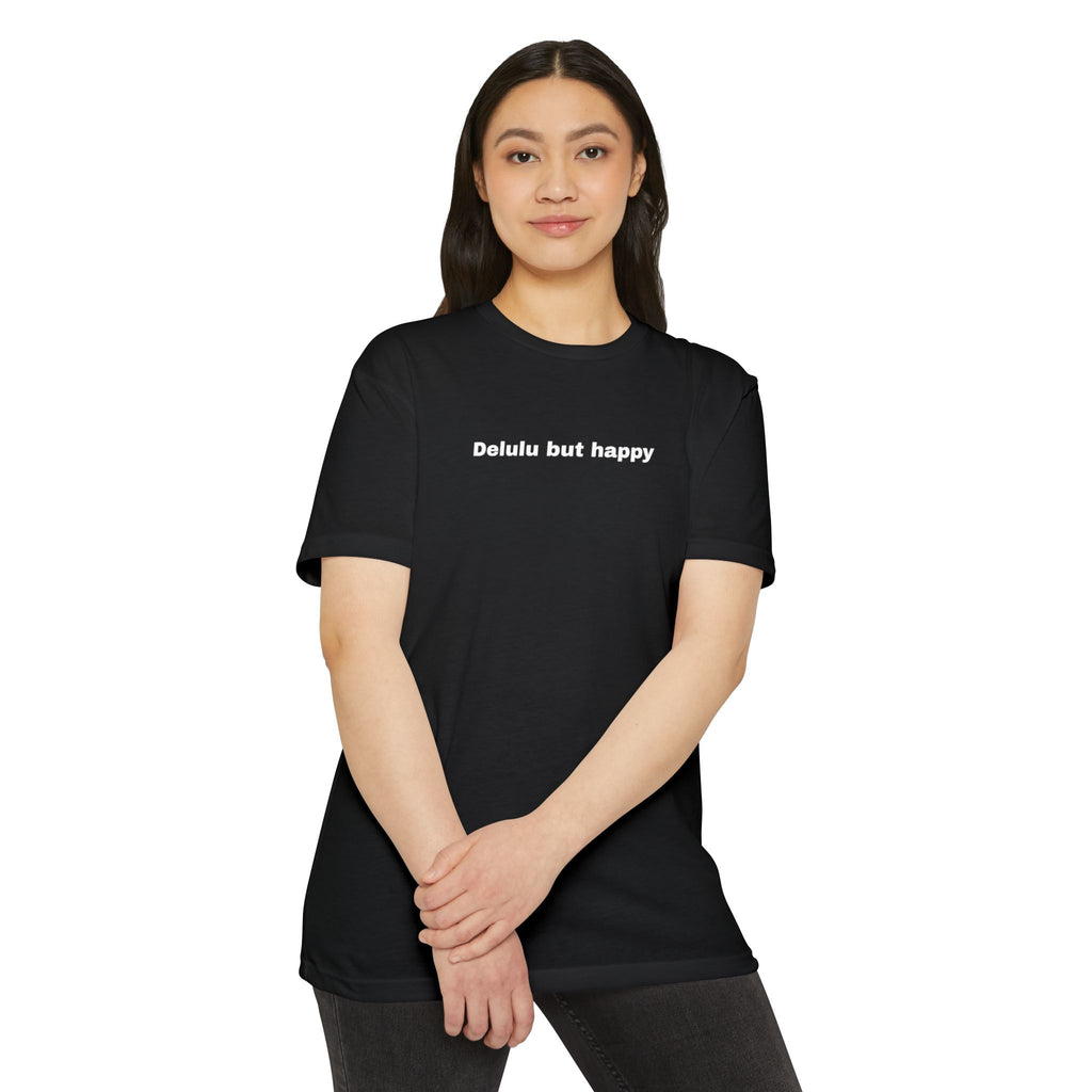 'Delulu But Happy' Graphic T-Shirt - Minimalist Funny Quote Tee