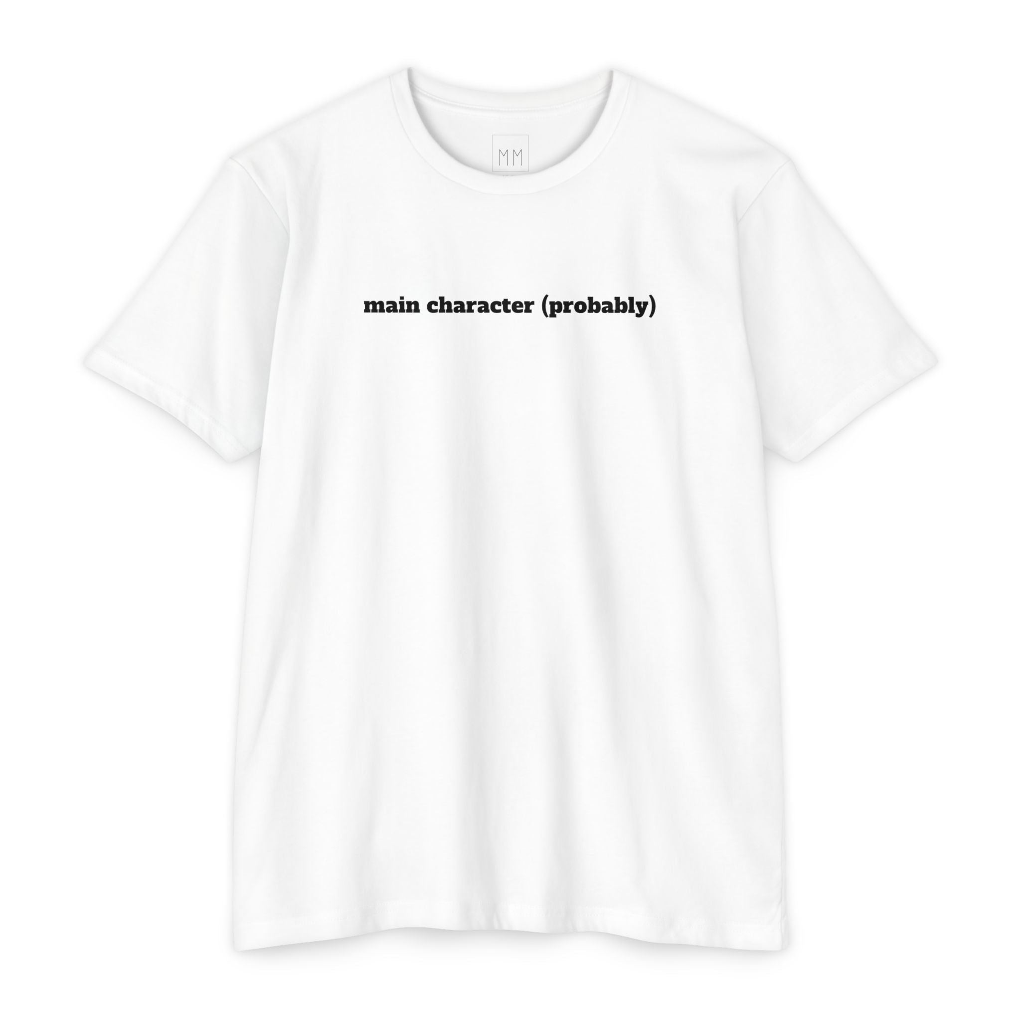 Main Character (Probably) T-Shirt