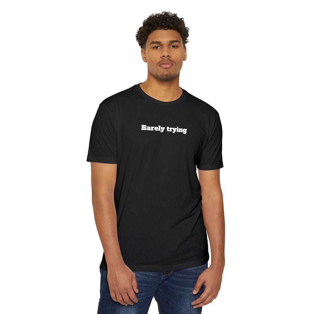 Barely Trying Tee — Minimalist Casual Graphic T-Shirt